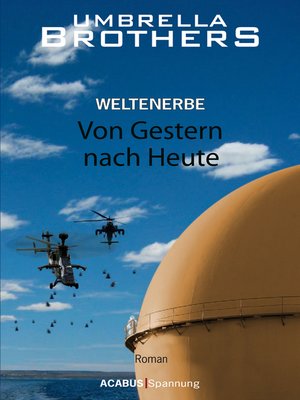 cover image of Weltenerbe / Weltenerbe. Von Gestern nach Heute